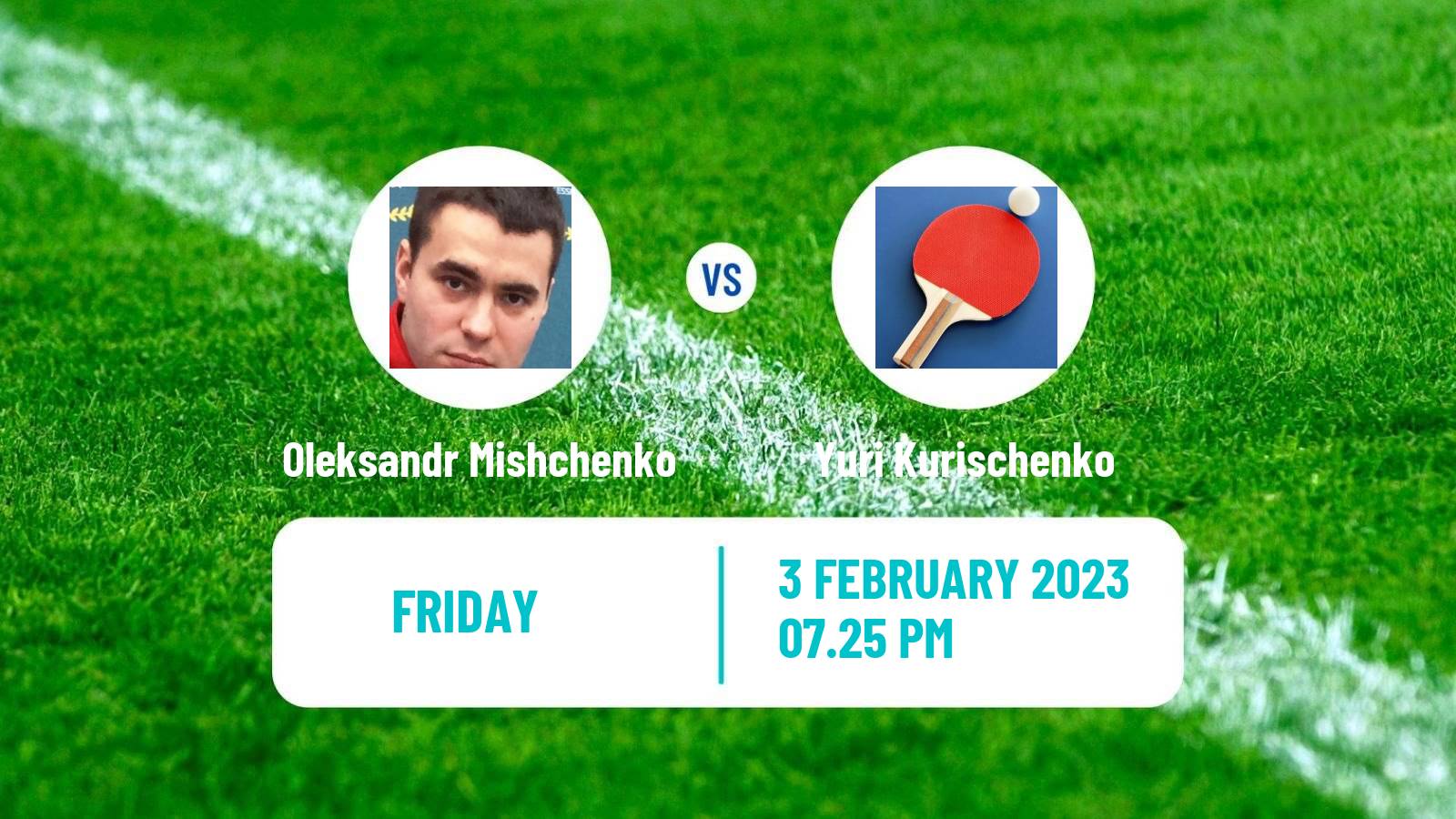 Table tennis Table Tennis Oleksandr Mishchenko - Yuri Kurischenko