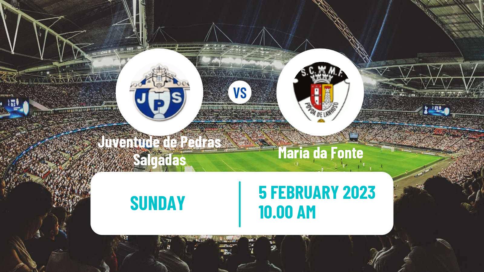 Soccer Campeonato de Portugal Juventude de Pedras Salgadas - Maria da Fonte