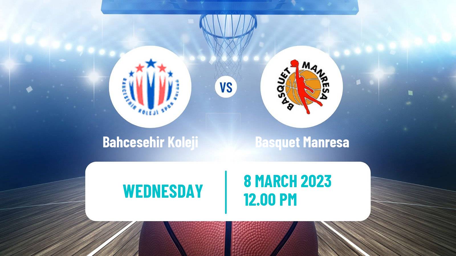 Basketball Champions League Basketball Bahcesehir Koleji - Basquet Manresa