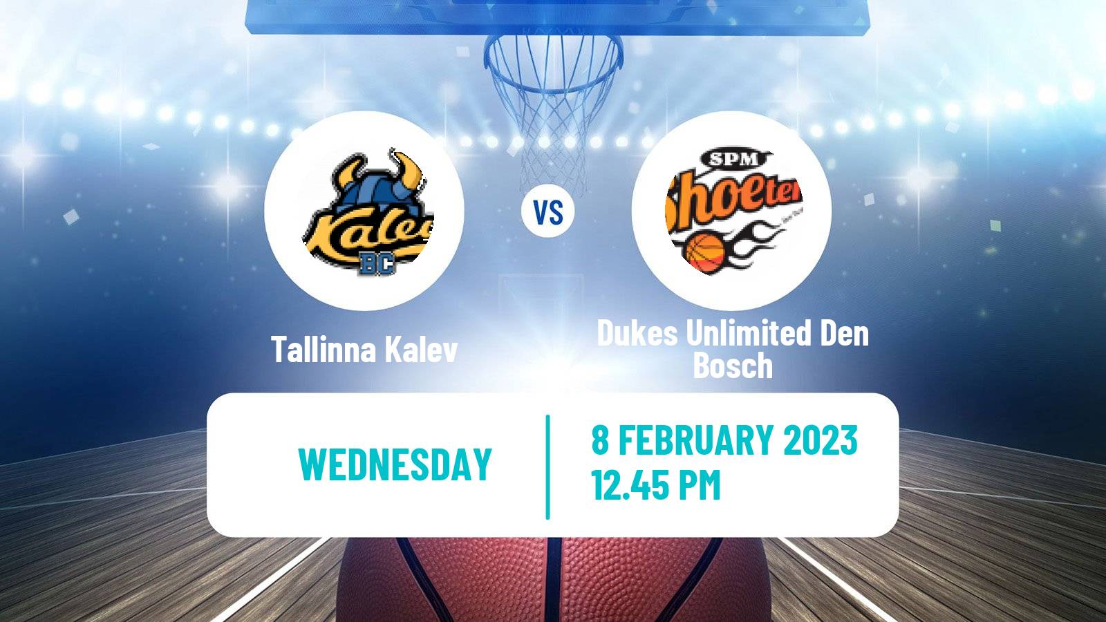 Basketball FIBA Europe Cup Tallinna Kalev - Dukes Unlimited Den Bosch