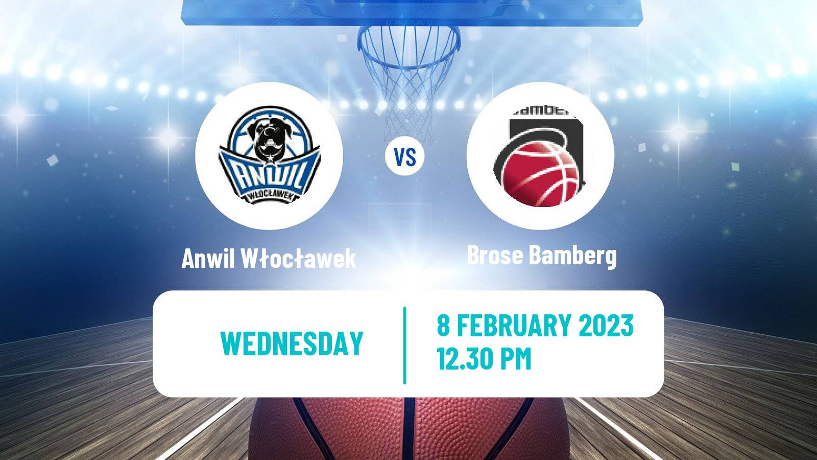 Basketball FIBA Europe Cup Anwil Włocławek - Brose Bamberg