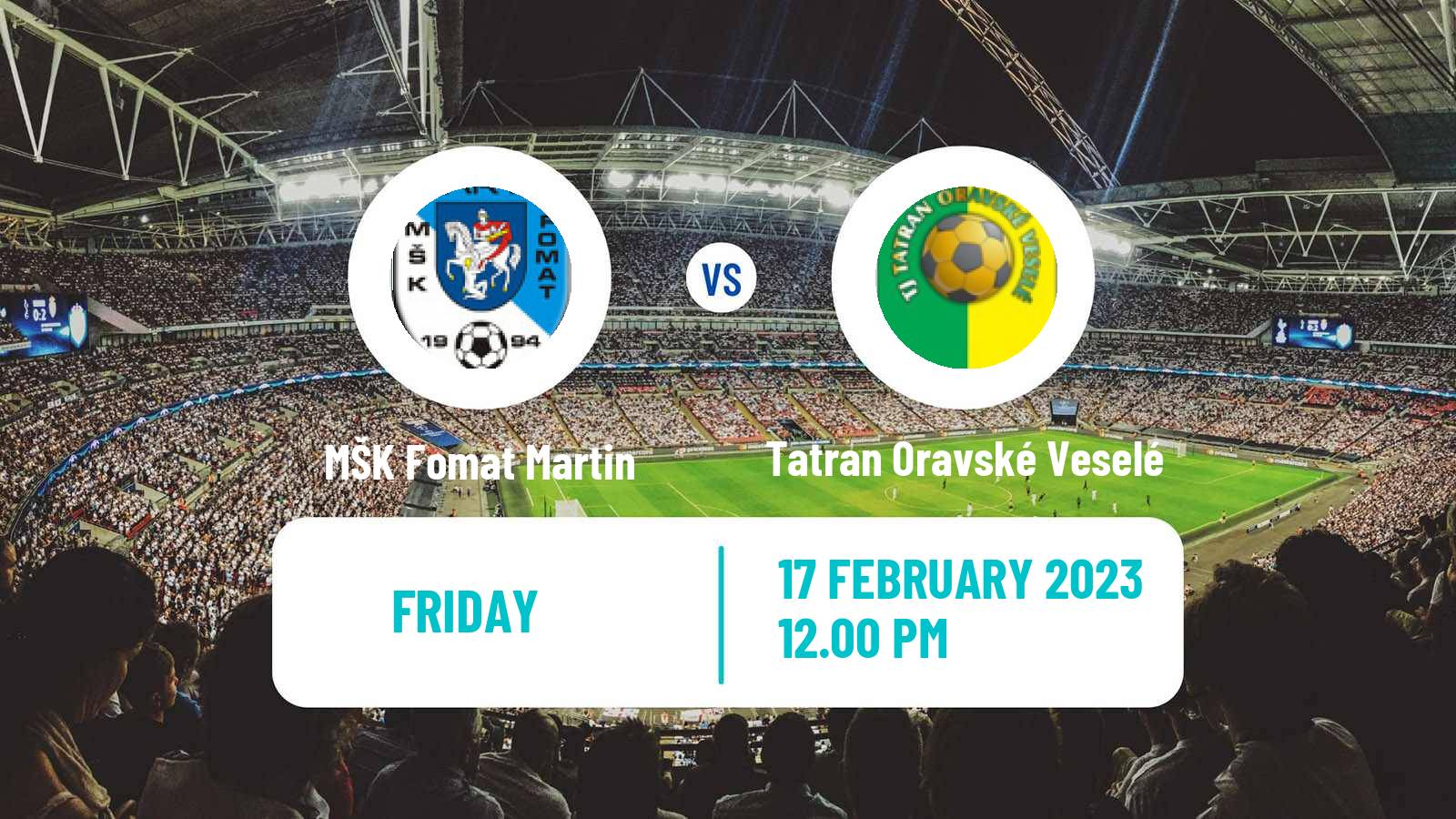 Football Club Friendly MŠK Fomat Martin - Tatran Oravské Veselé