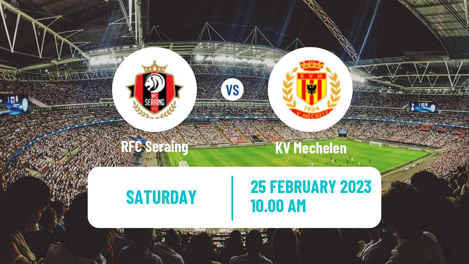 Football Belgian Jupiler Pro League Seraing - KV Mechelen