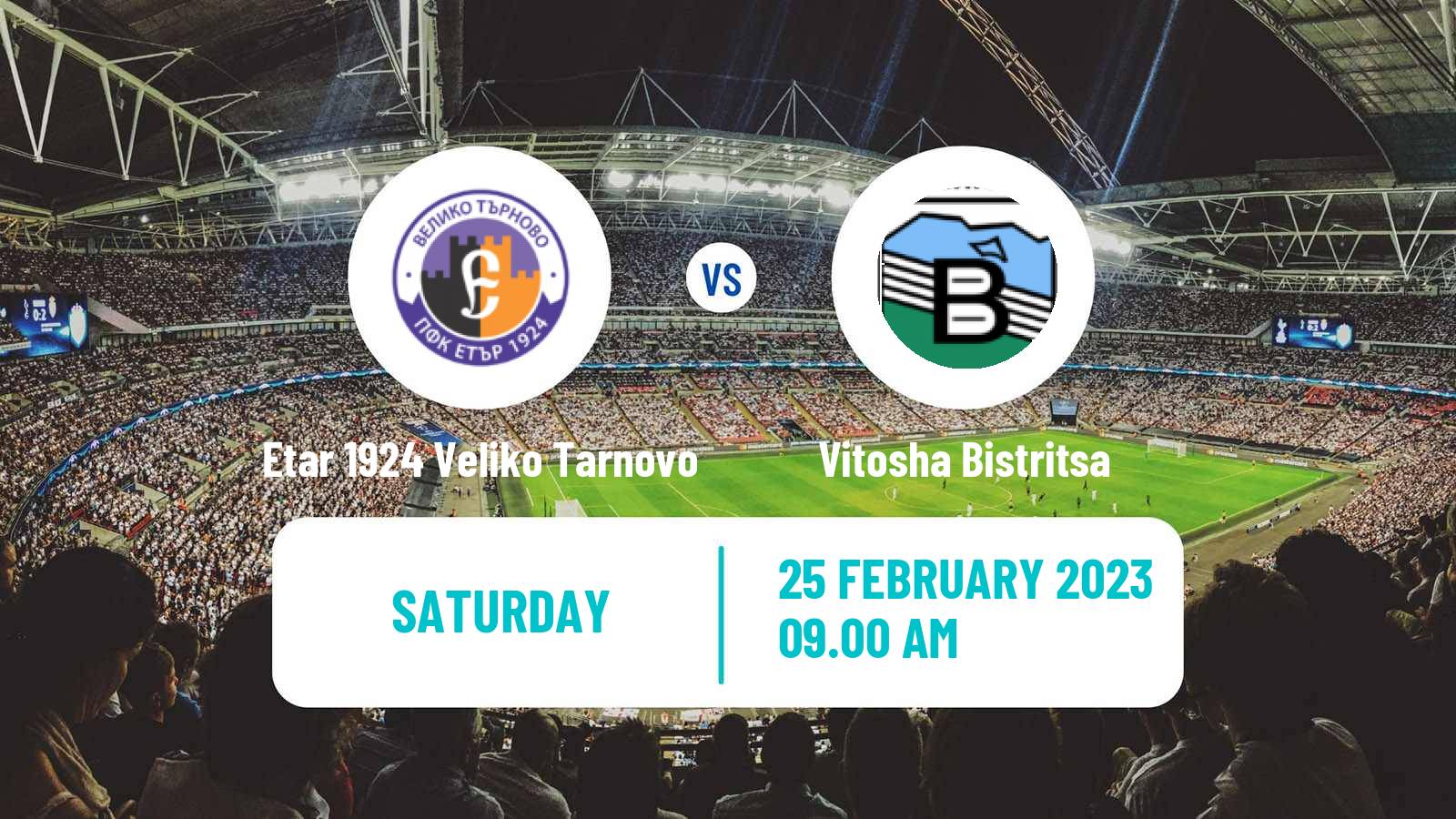 Soccer Bulgarian Vtora Liga Etar 1924 Veliko Tarnovo - Vitosha Bistritsa