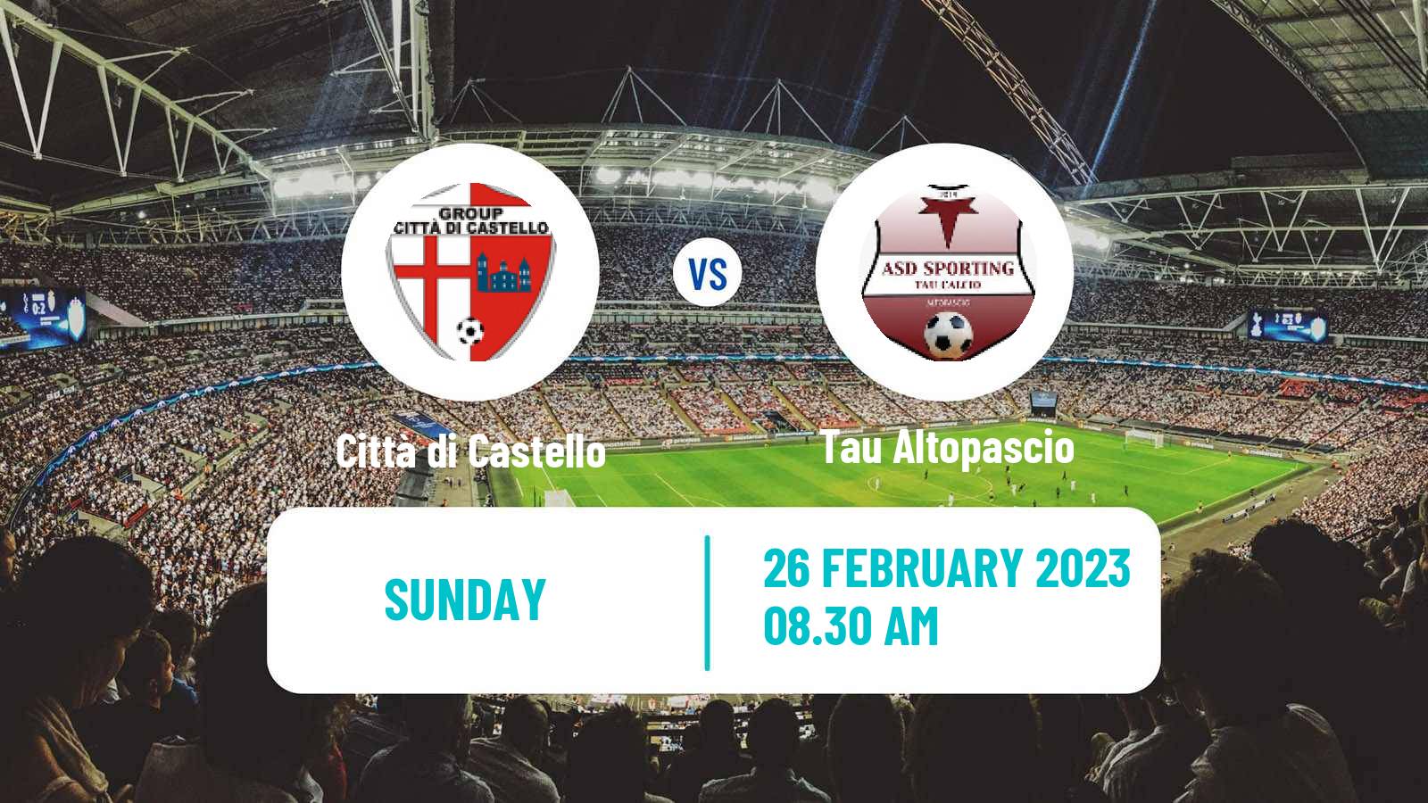 Soccer Italian Serie D - Group E Città di Castello - Tau Altopascio