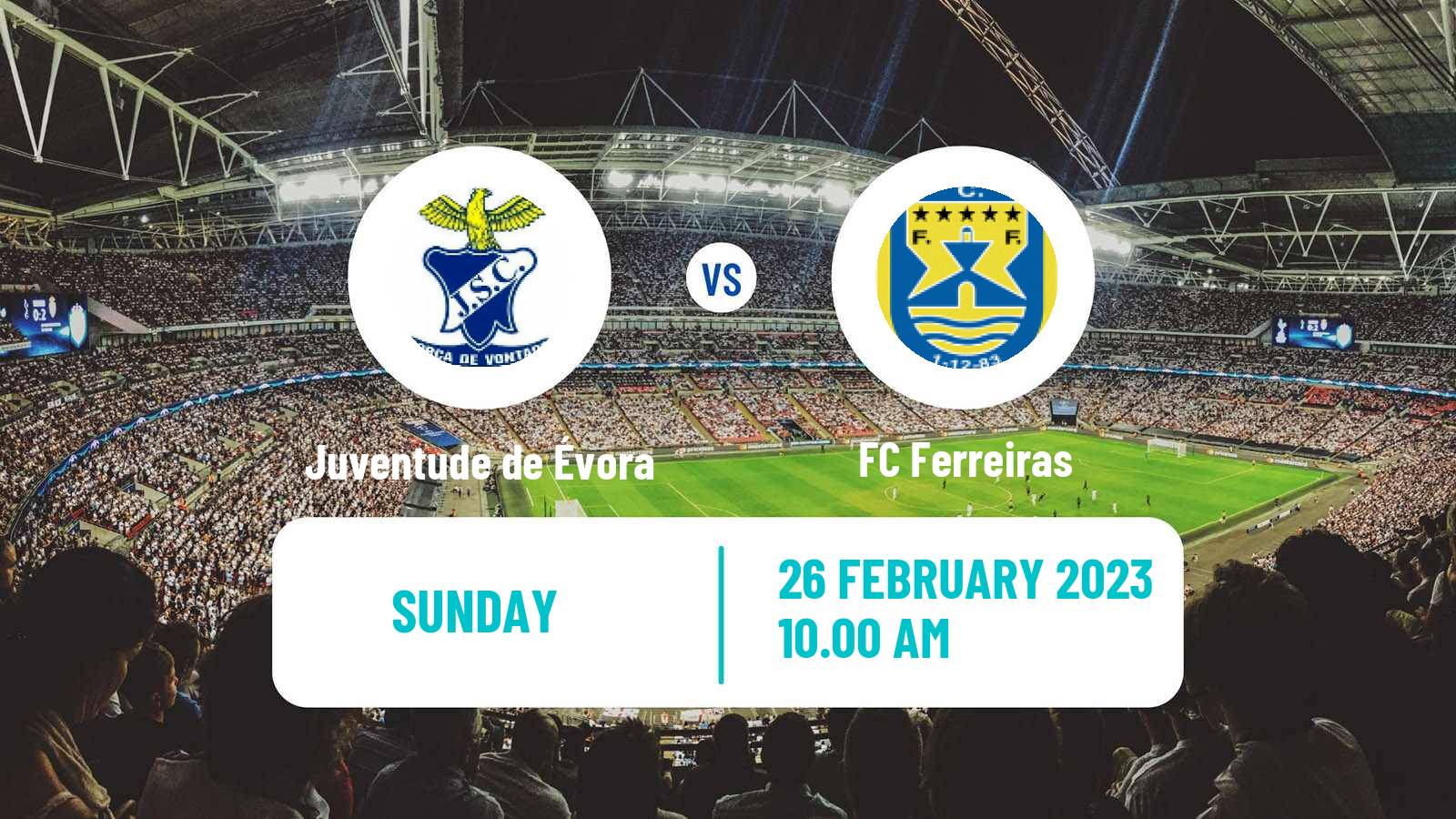 Soccer Campeonato de Portugal Juventude de Évora - Ferreiras
