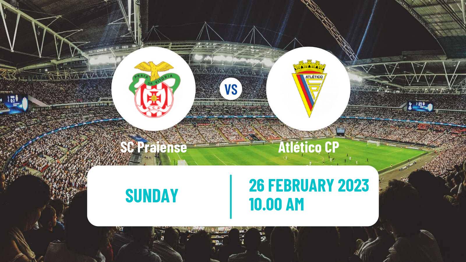 Soccer Campeonato de Portugal Praiense - Atlético CP