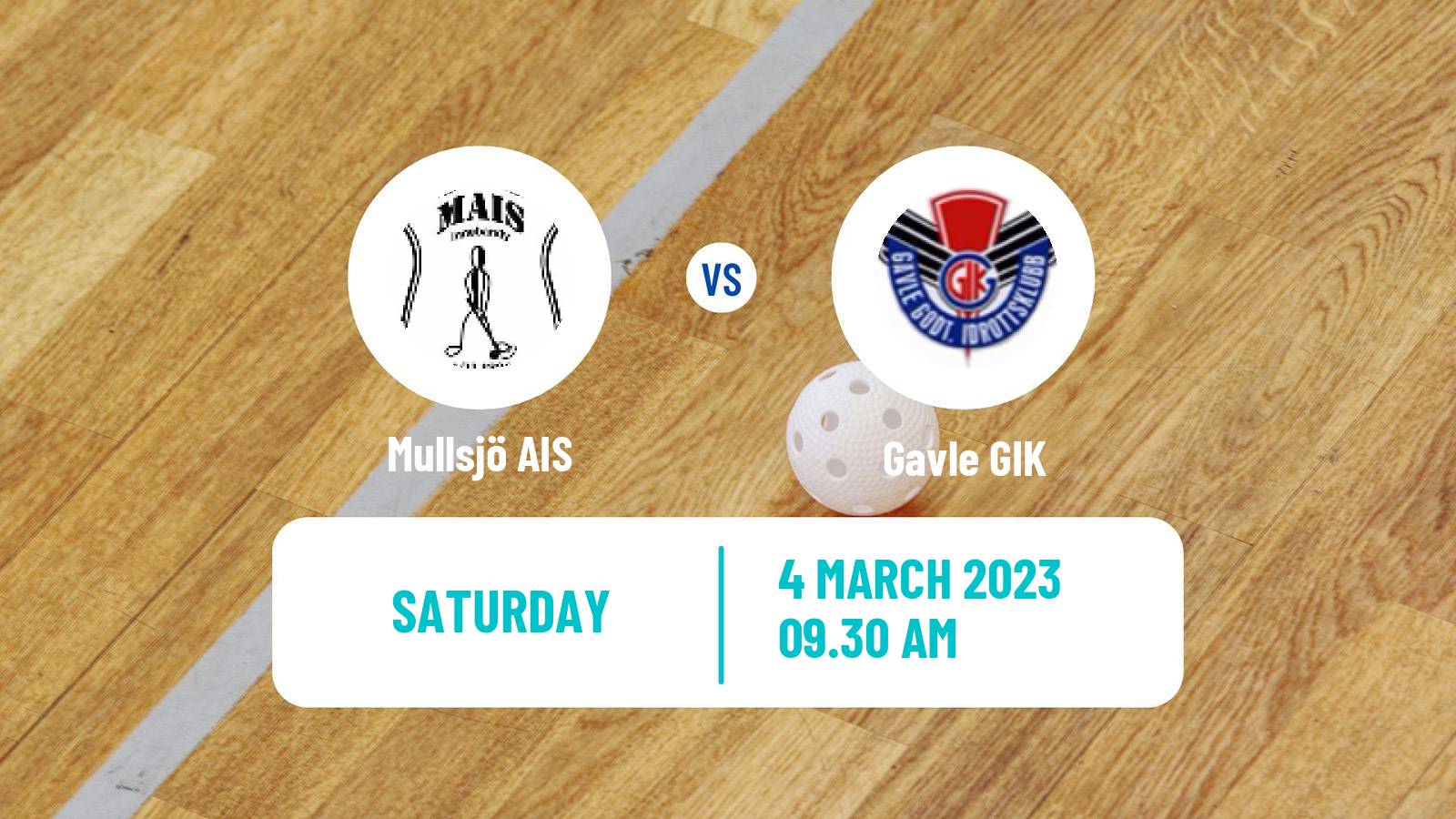 Floorball Swedish Superligan Floorball Mullsjö AIS - Gavle GIK