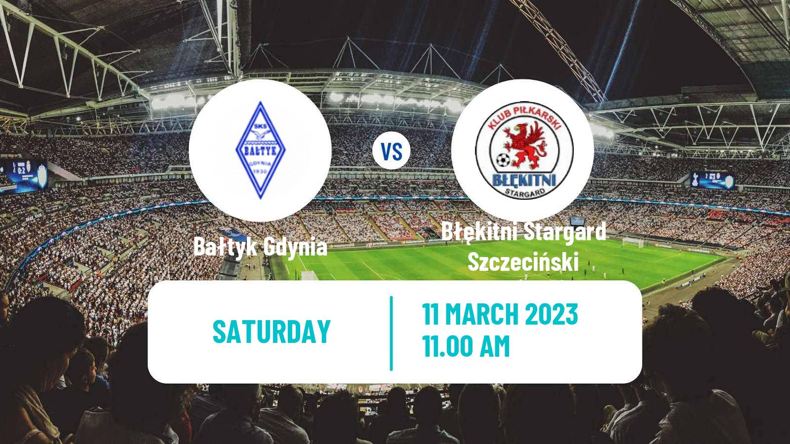 Football Polish Division 3 - Group II Bałtyk Gdynia - Błękitni Stargard Szczeciński