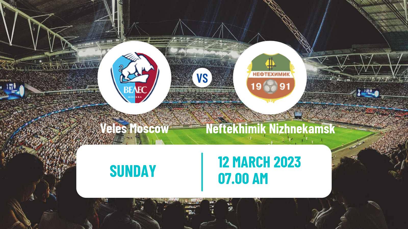 Soccer Russian FNL Veles Moscow - Neftekhimik Nizhnekamsk