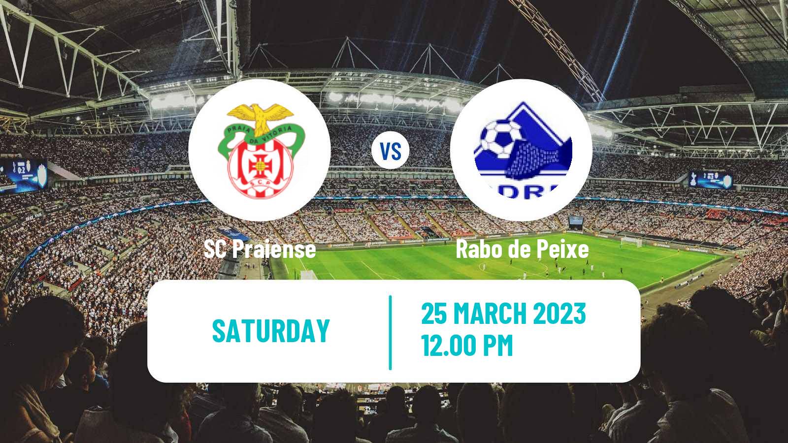 Soccer Campeonato de Portugal Praiense - Rabo de Peixe