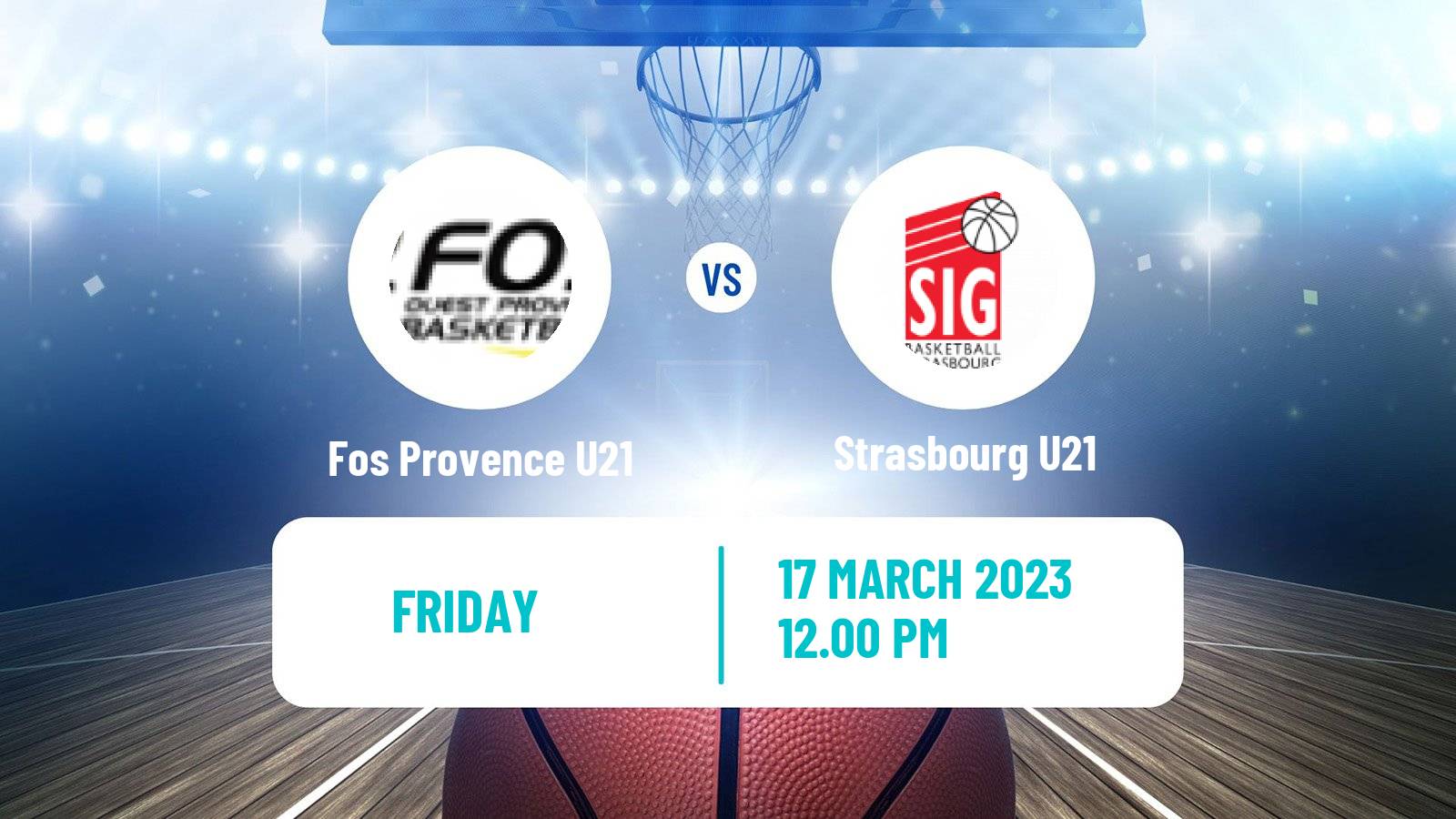 Basketball French Espoirs U21 Basketball Fos Provence U21 - Strasbourg U21