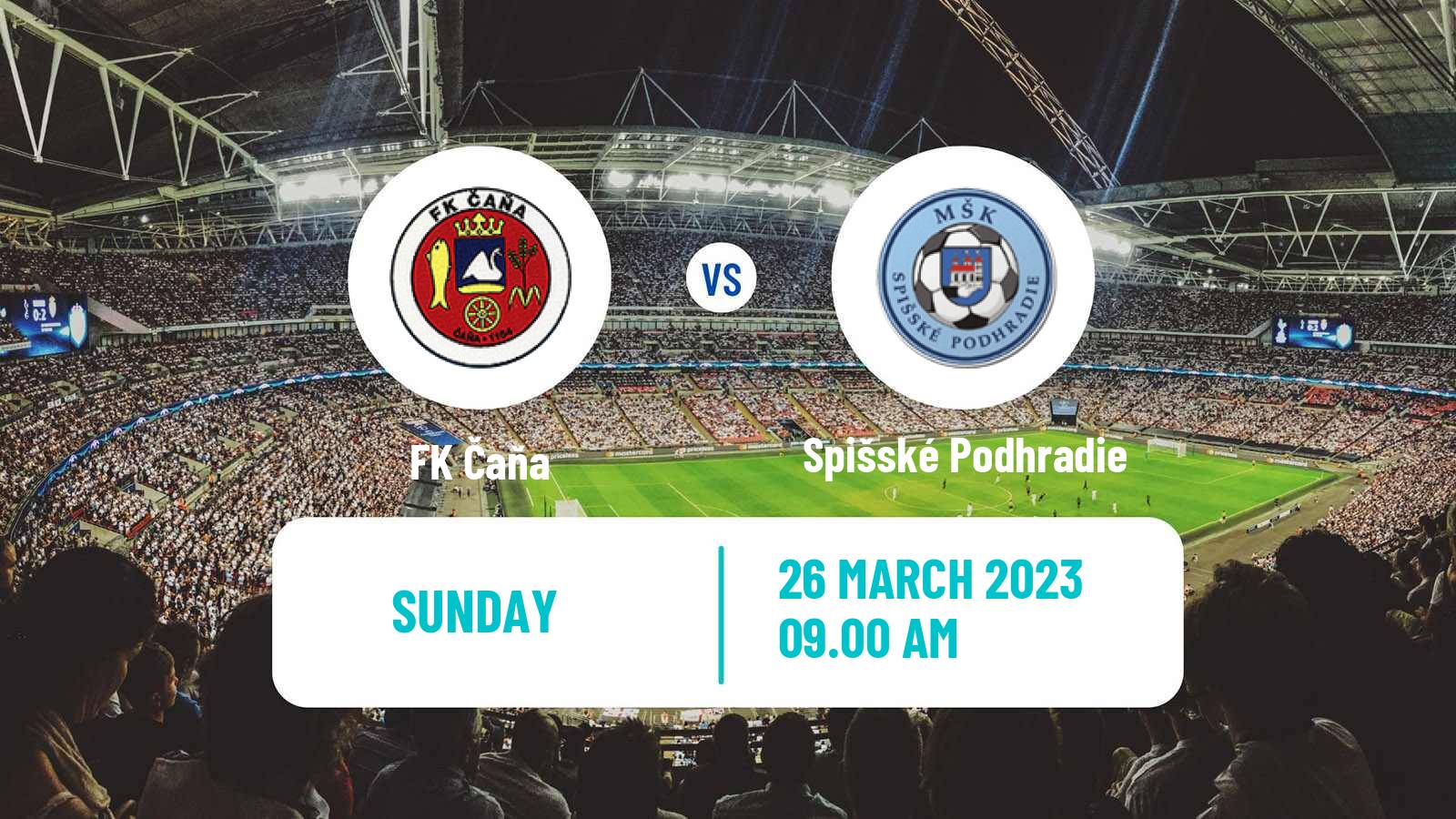Soccer Slovak 4 Liga East Čaňa - Spišské Podhradie