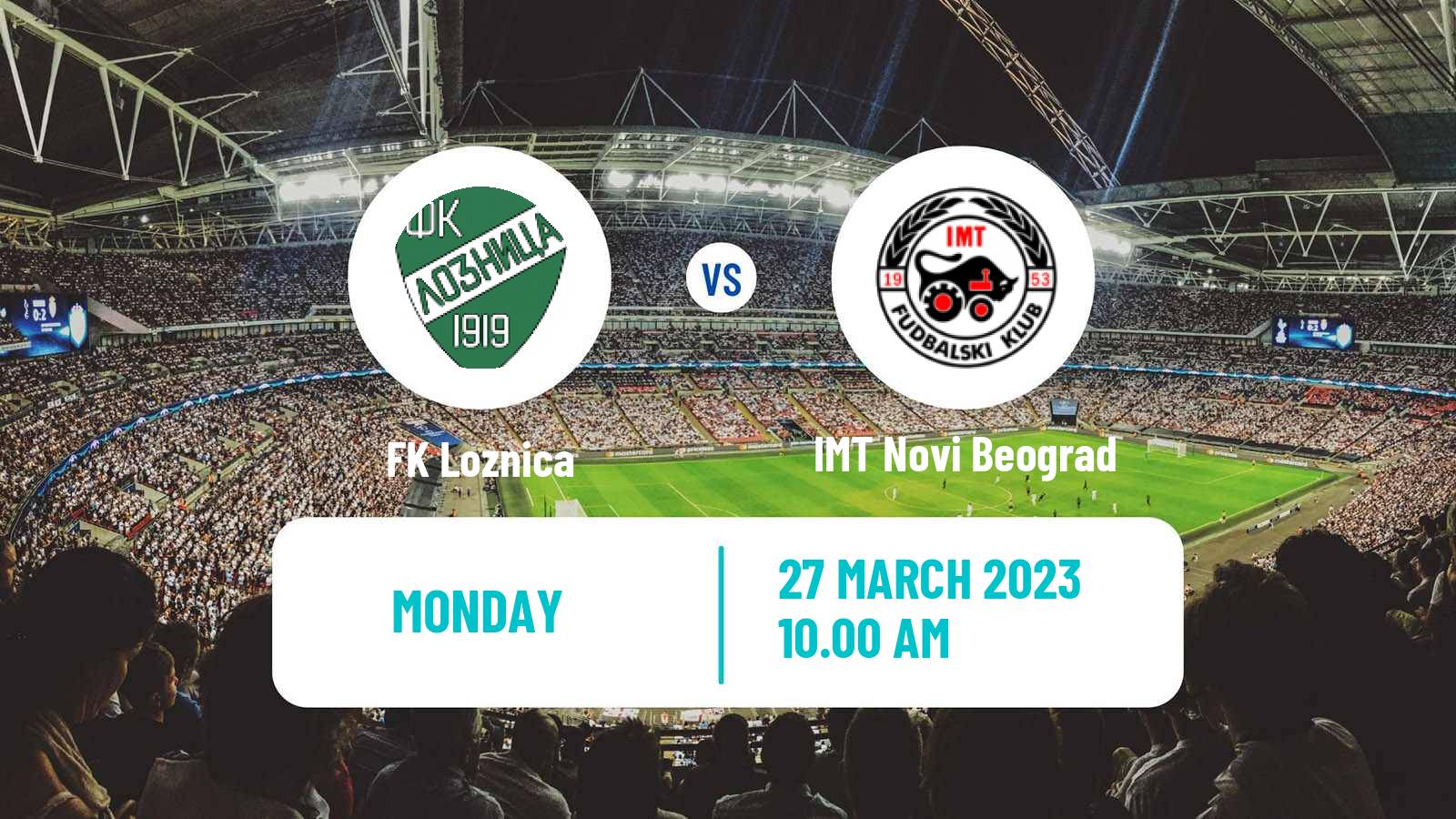 Football Serbian Prva Liga Loznica - IMT Novi Beograd