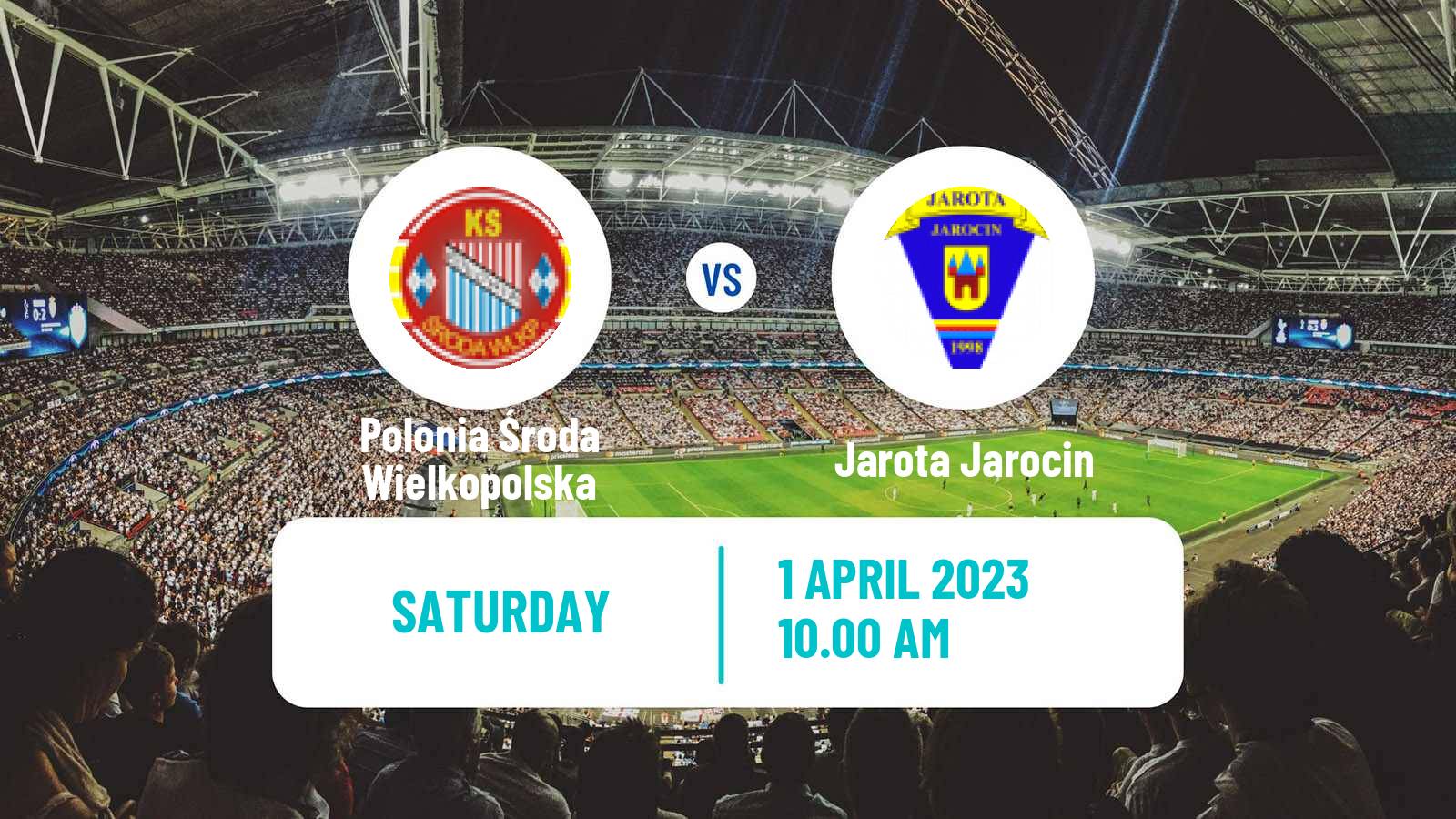Football Polish Division 3 - Group II Polonia Środa Wielkopolska - Jarota Jarocin