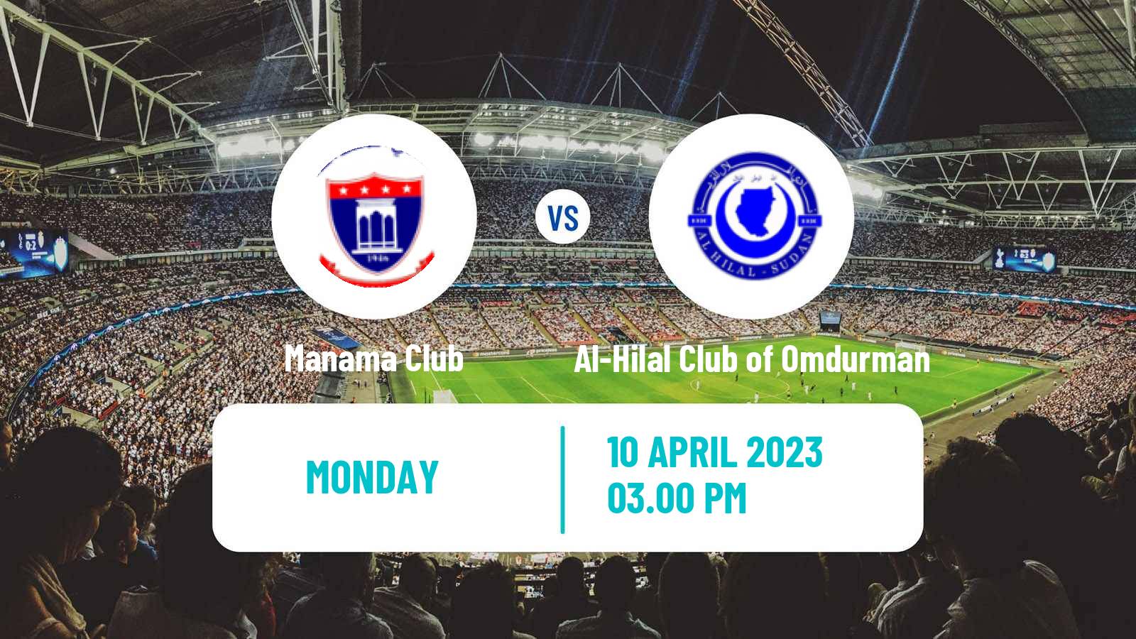 Soccer Arab Club Championship Cup Manama Club - Al-Hilal Club of Omdurman
