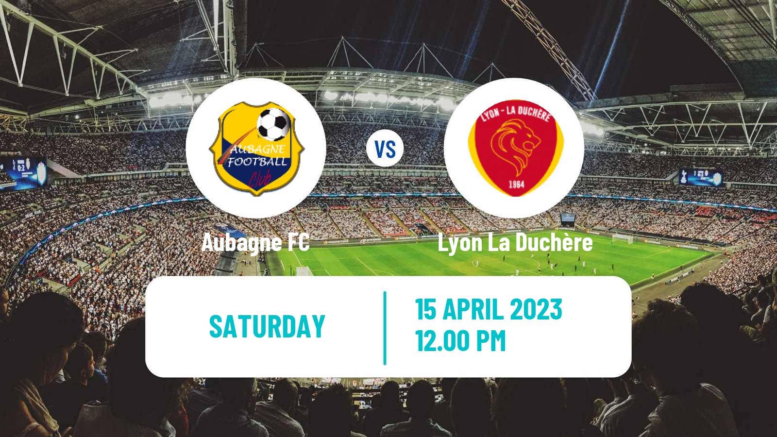 Football French National 2 - Group C Aubagne - Lyon La Duchère