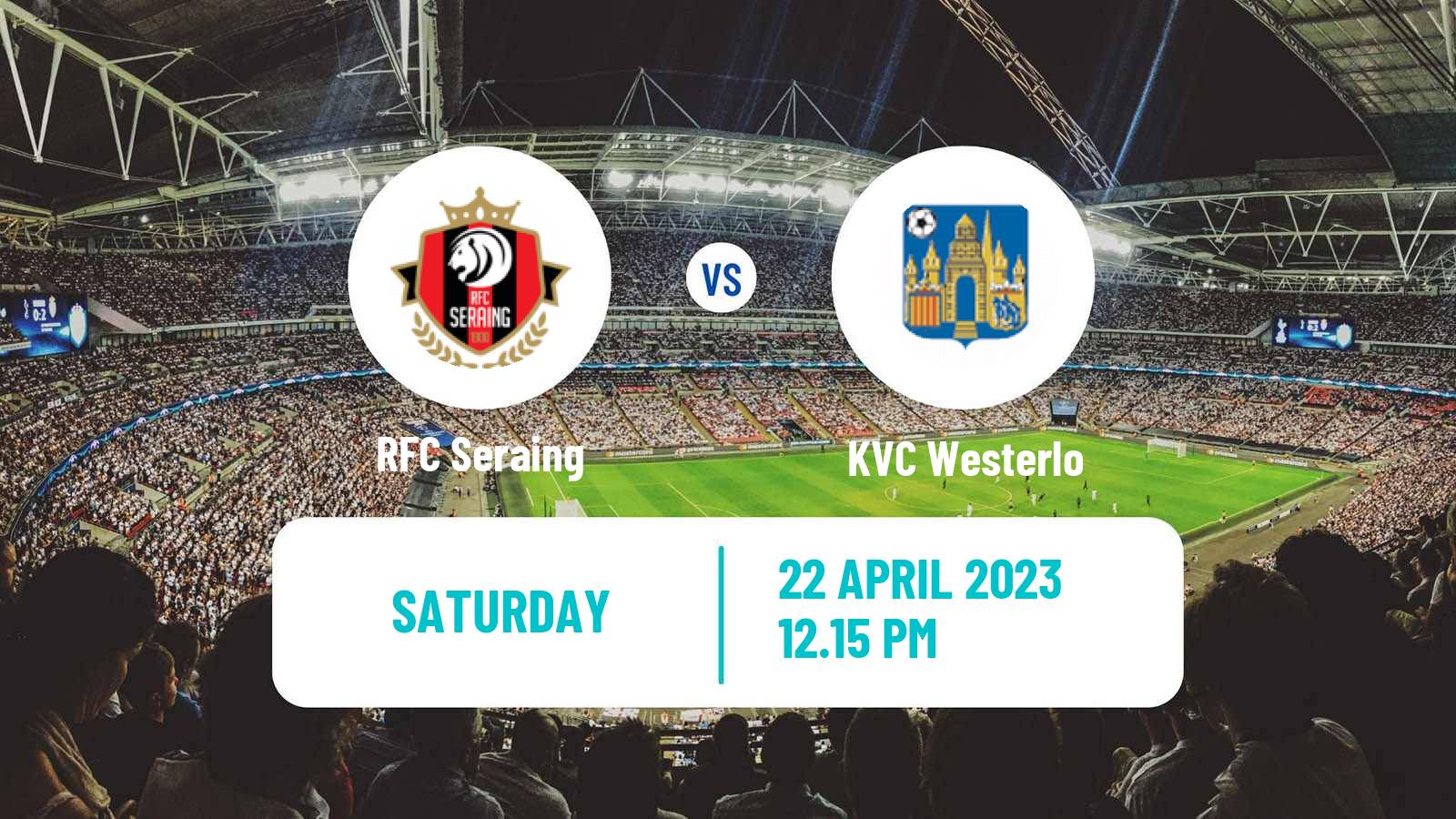 Football Belgian Jupiler Pro League Seraing - Westerlo