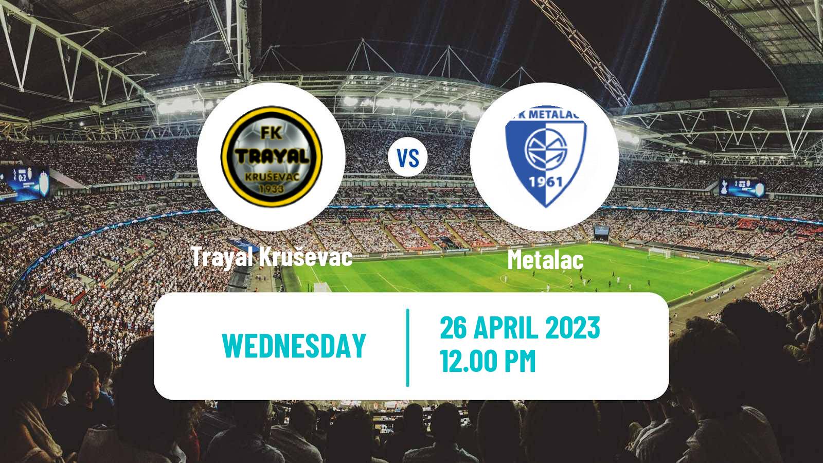 Soccer Serbian Prva Liga Trayal Kruševac - Metalac