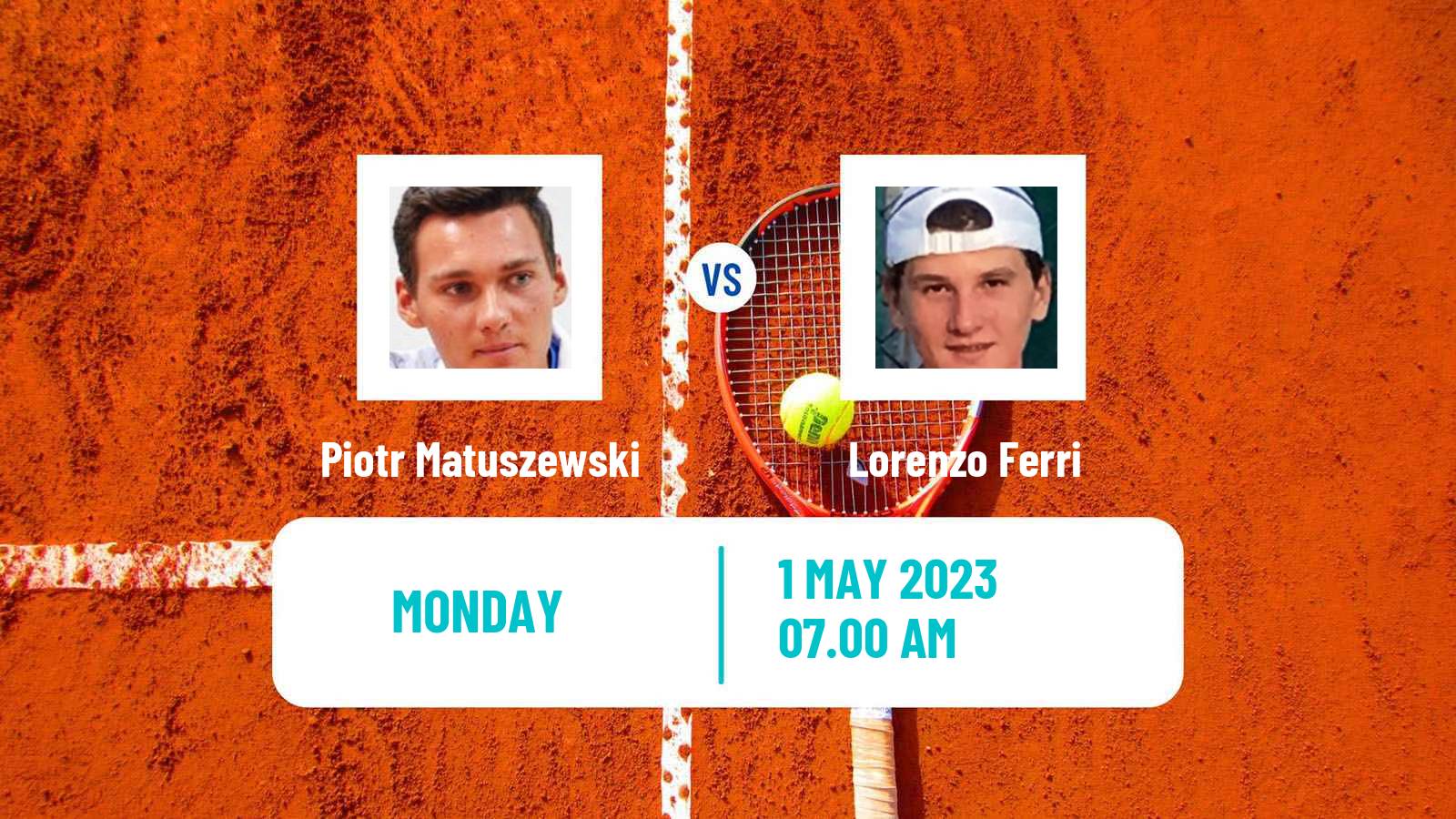 Tennis ITF Tournaments Piotr Matuszewski - Lorenzo Ferri