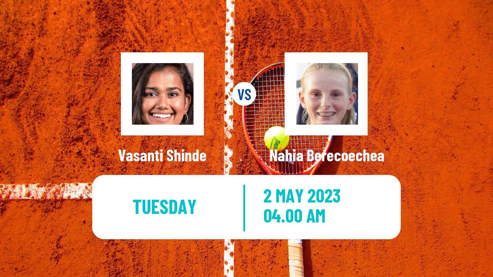 Tennis ITF Tournaments Vasanti Shinde - Nahia Berecoechea