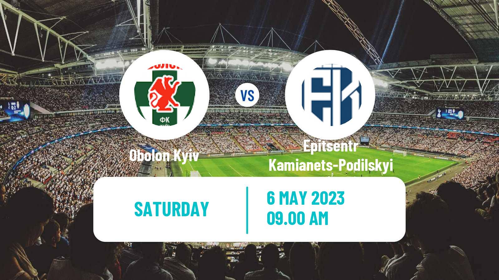 Soccer Ukrainian Persha Liga Obolon - Epitsentr Kamianets-Podilskyi