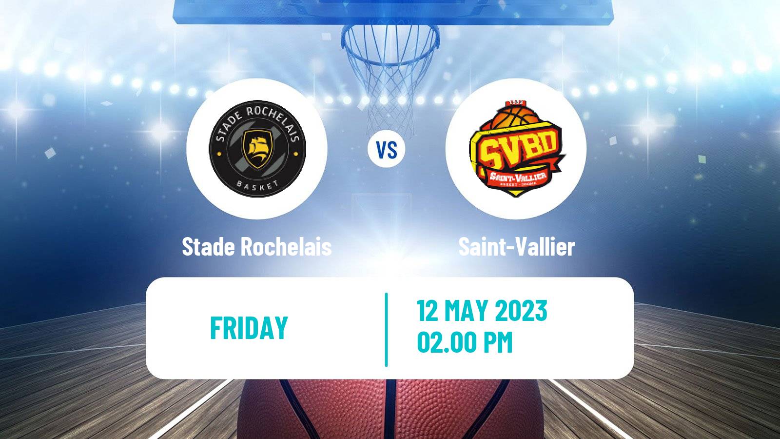 Basketball French LNB Pro B Stade Rochelais - Saint-Vallier