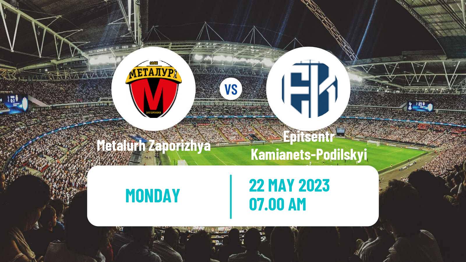 Soccer Ukrainian Persha Liga Metalurh Zaporizhya - Epitsentr Kamianets-Podilskyi