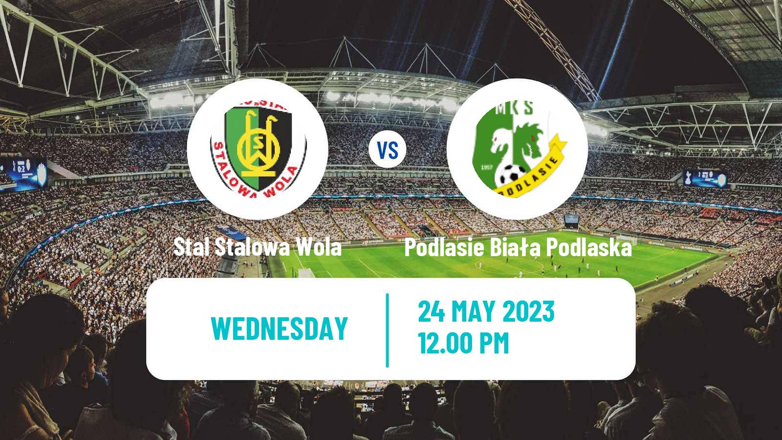 Football Polish Division 3 - Group IV Stal Stalowa Wola - Podlasie Biała Podlaska