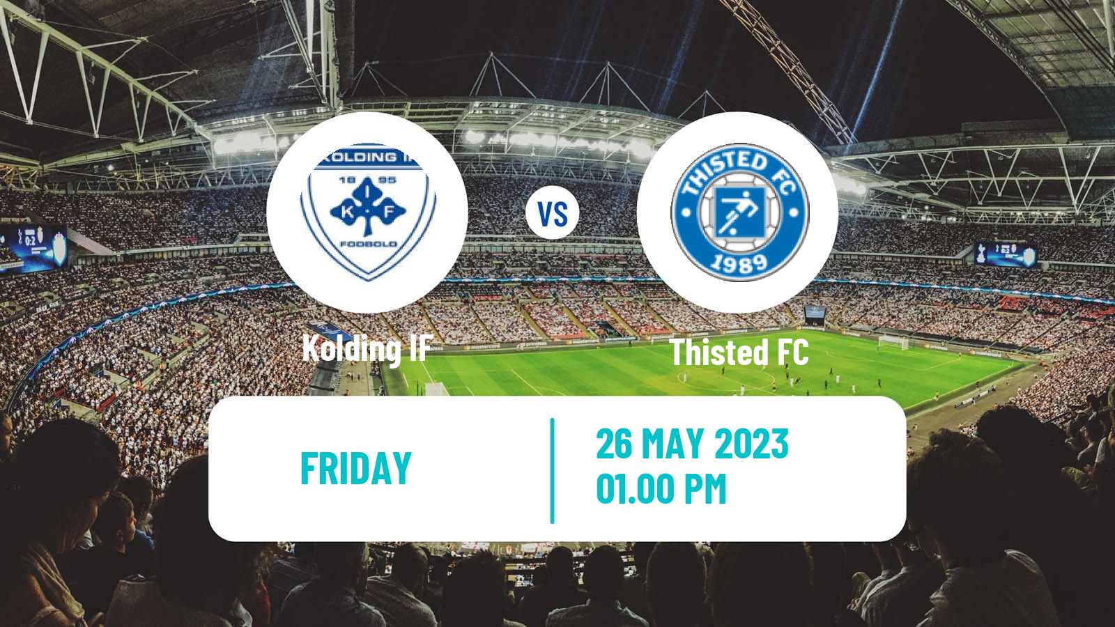 Soccer Danish 2 Division Kolding IF - Thisted