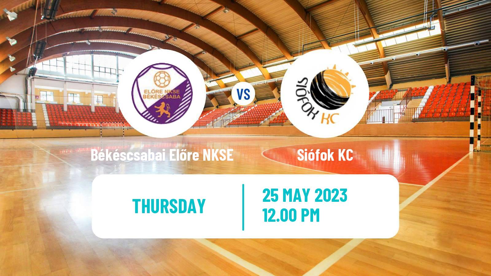 Handball Hungarian Division 1 Handball Women Békéscsabai Előre NKSE - Siófok KC