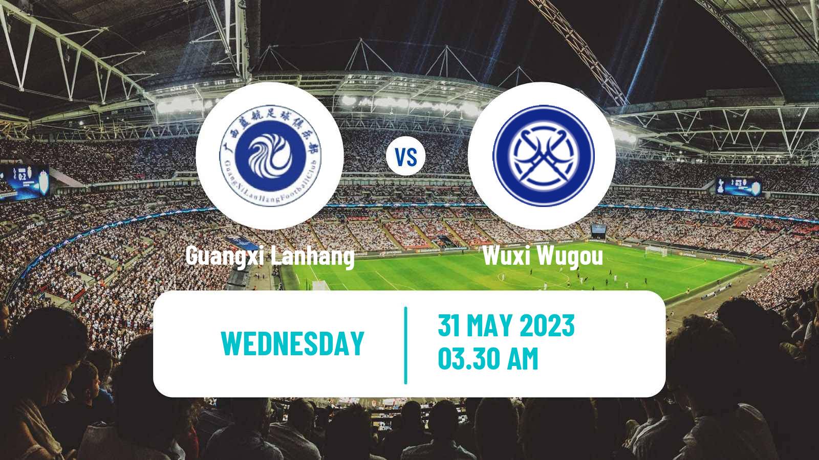 Soccer Chinese FA Cup Guangxi Lanhang - Wuxi Wugou