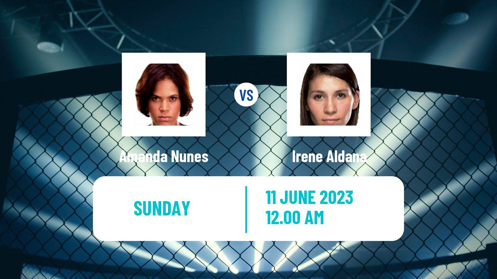 MMA Bantamweight UFC Women Amanda Nunes - Irene Aldana