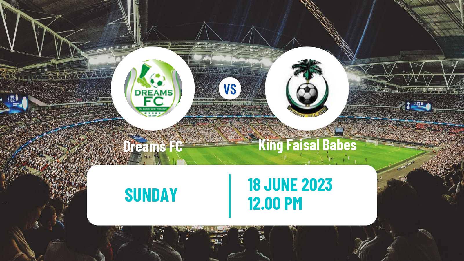 Soccer Ghanaian Cup Dreams - King Faisal Babes