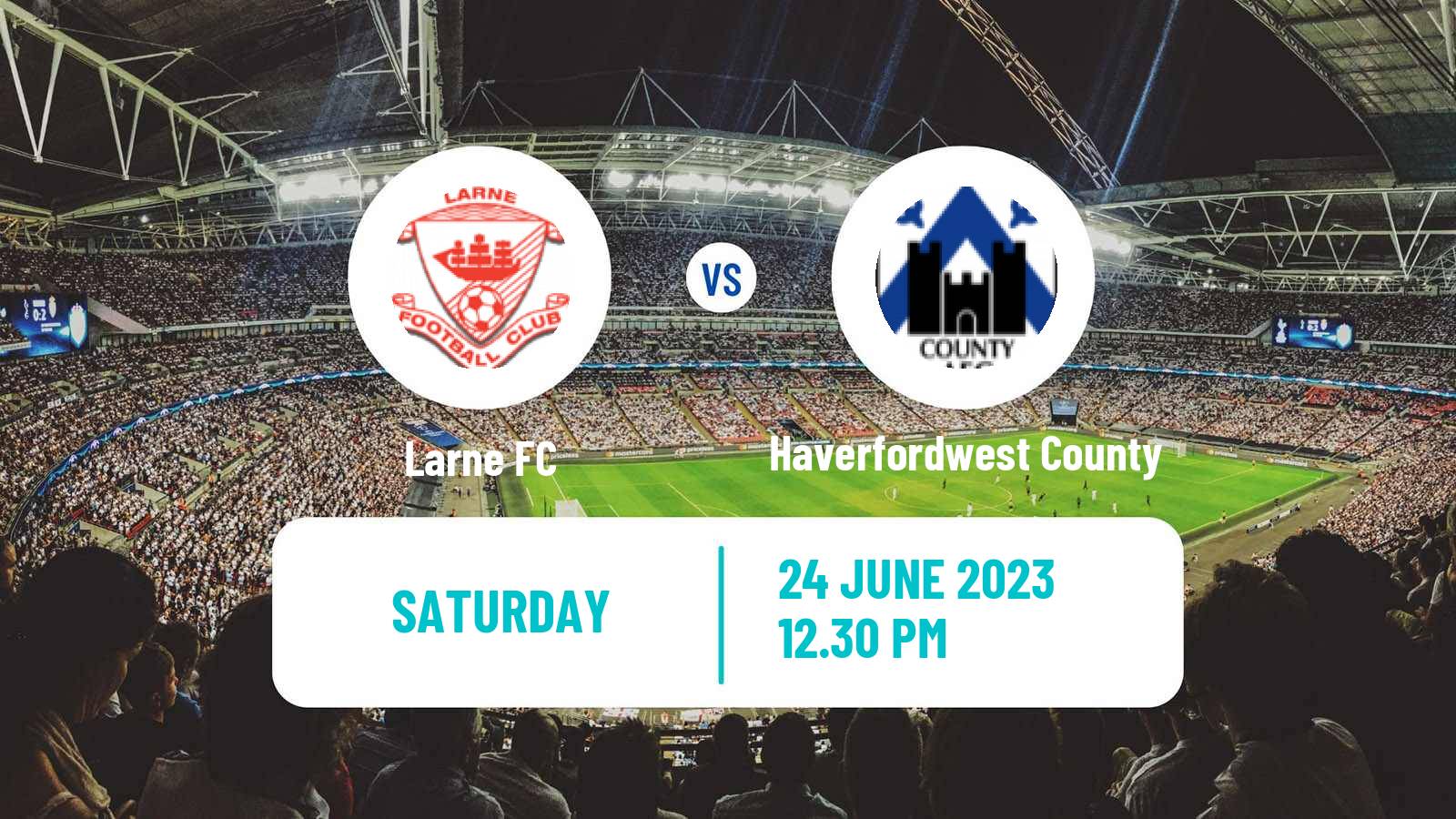Soccer Club Friendly Larne - Haverfordwest County