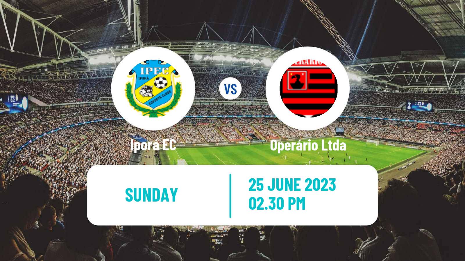 Soccer Brazilian Serie D Iporá - Operário Ltda