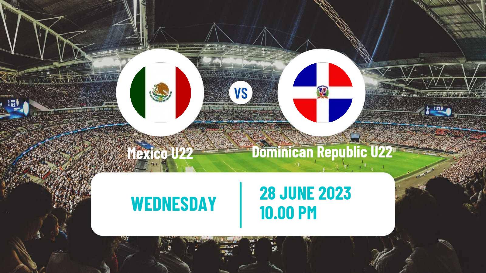 Football Central American and Caribbean Games Mexico U22 - Dominican Republic U22
