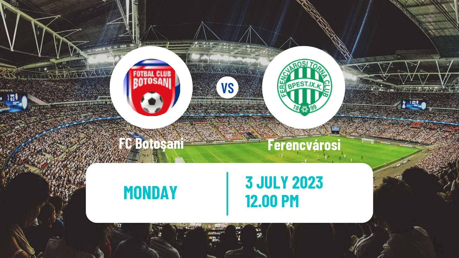 Soccer Club Friendly Botoșani - Ferencvárosi