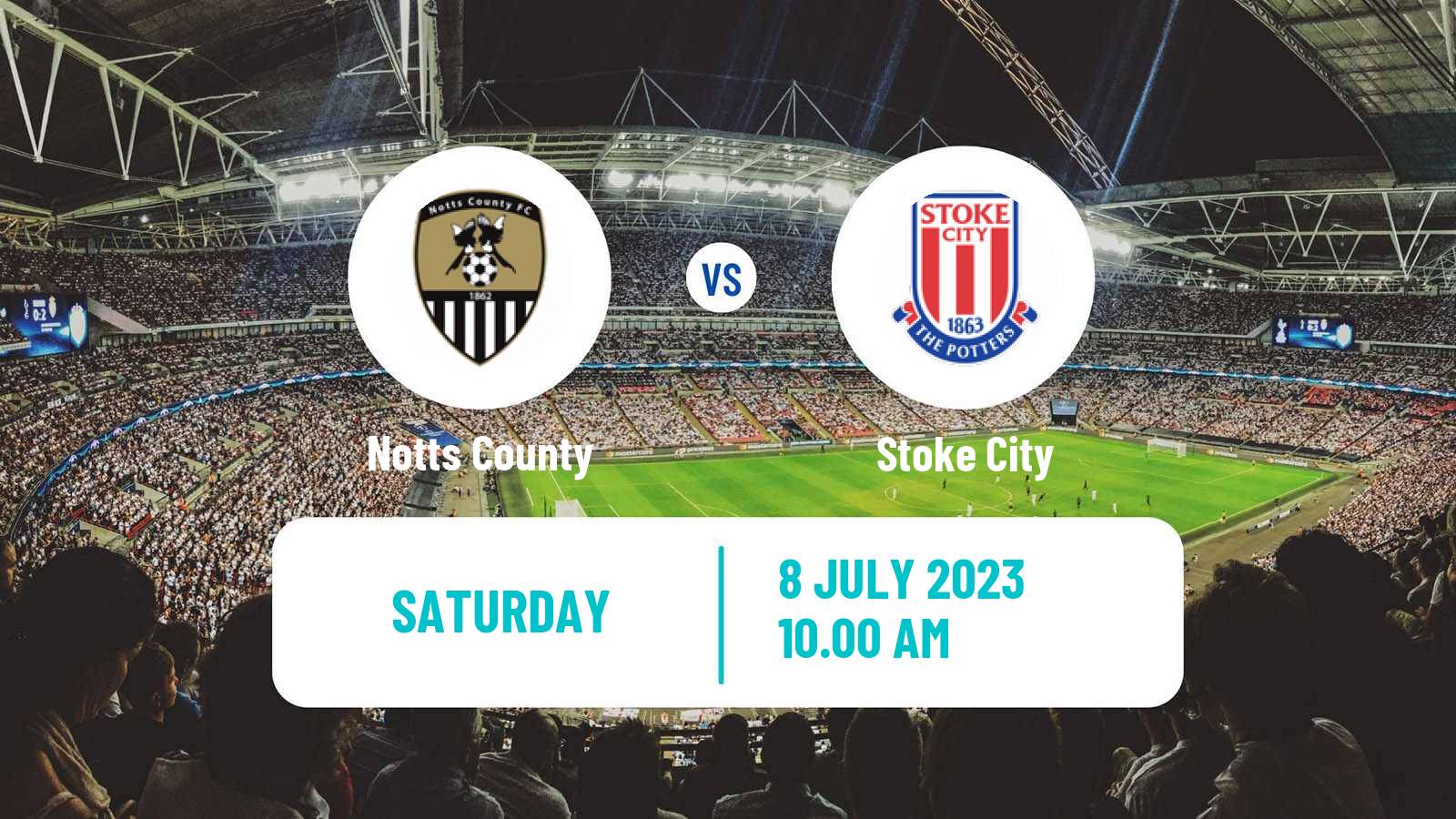 Soccer Club Friendly Notts County - Stoke City