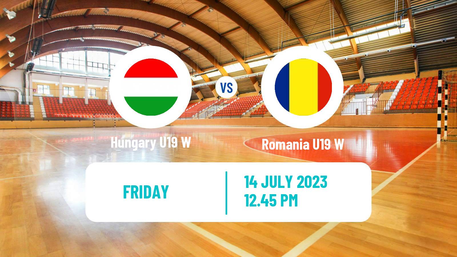 Handball European Championship U19 Handball Women Hungary U19 W - Romania U19 W