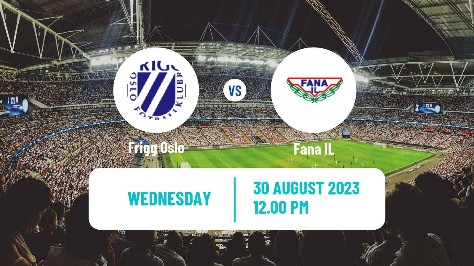 Soccer Norwegian Division 3 - Group 1 Frigg Oslo - Fana