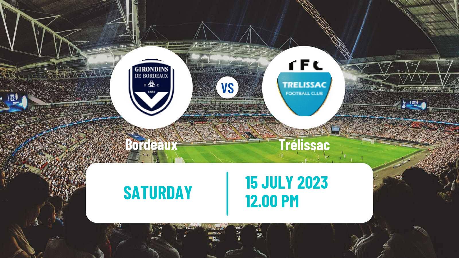 Football Club Friendly Bordeaux - Trélissac