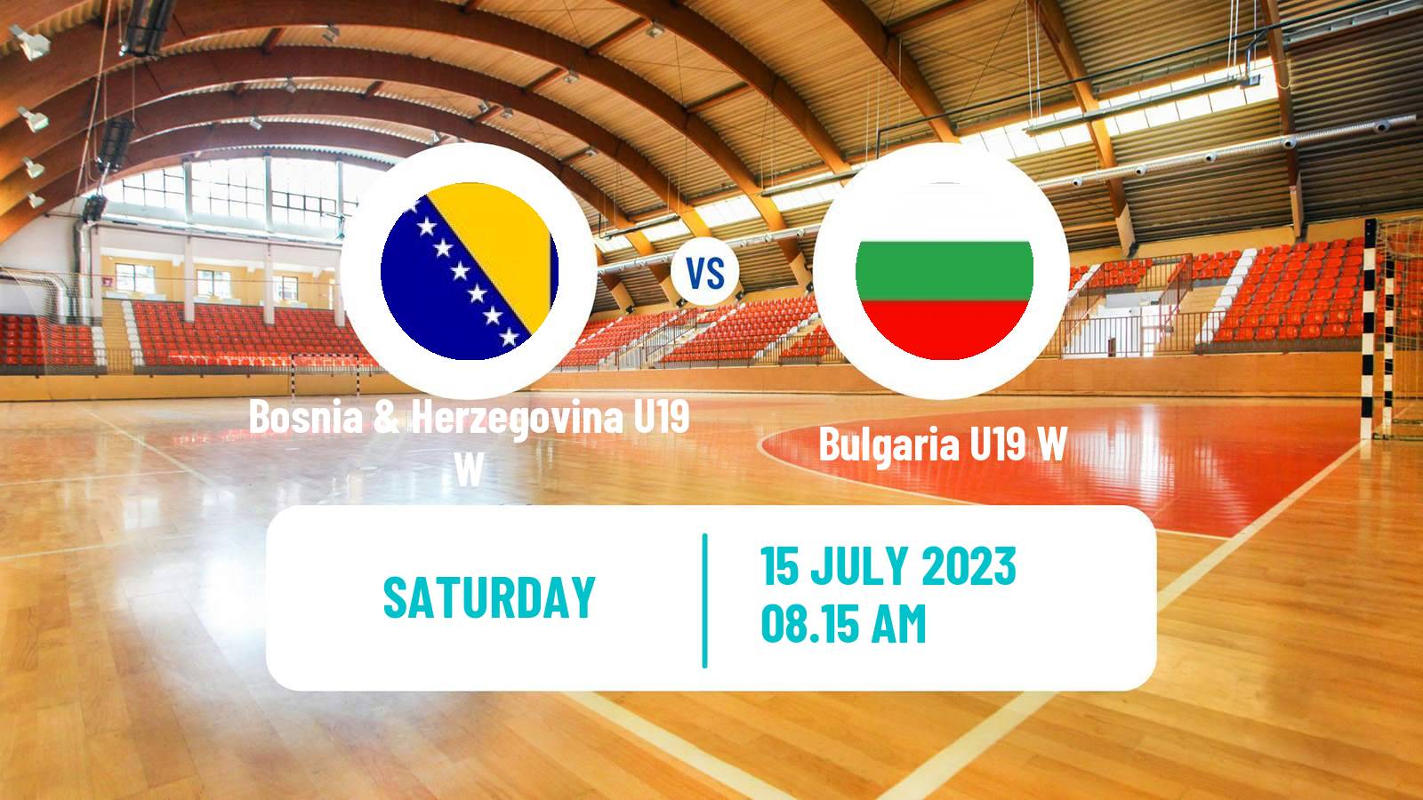 Handball European Championship U19 B Handball Women Bosnia & Herzegovina U19 W - Bulgaria U19 W