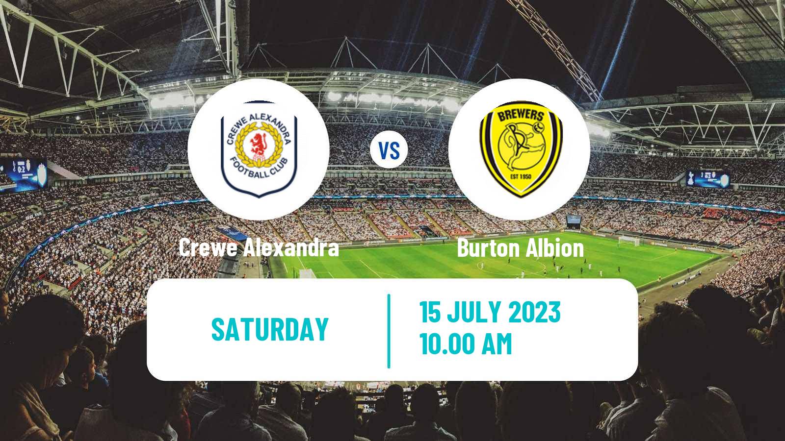 Soccer Club Friendly Crewe Alexandra - Burton Albion