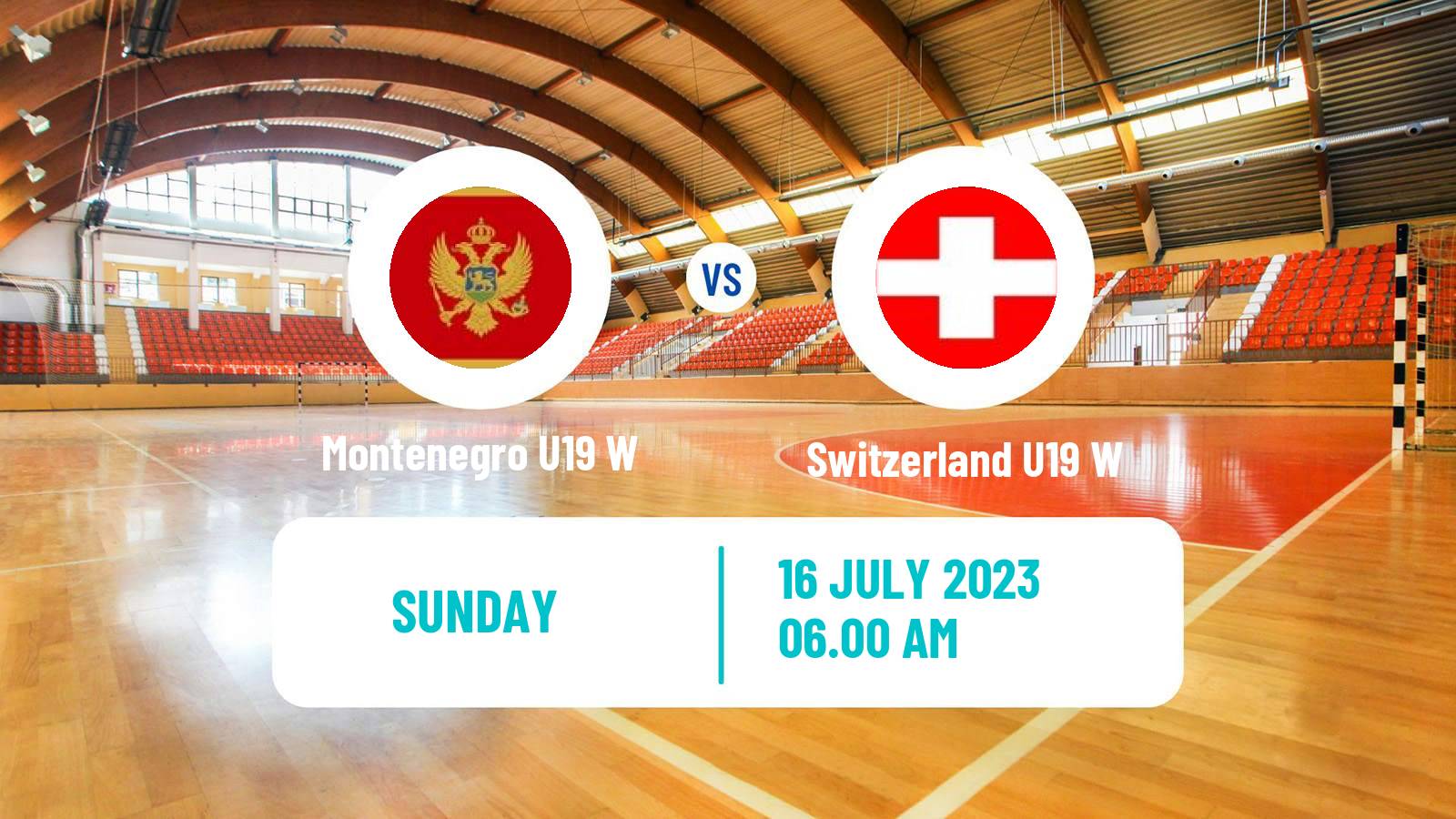 Handball European Championship U19 Handball Women Montenegro U19 W - Switzerland U19 W