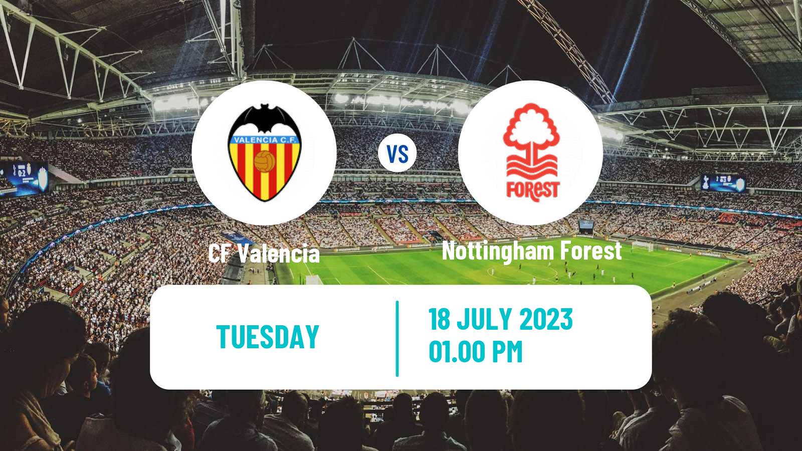 Soccer Club Friendly Valencia - Nottingham Forest