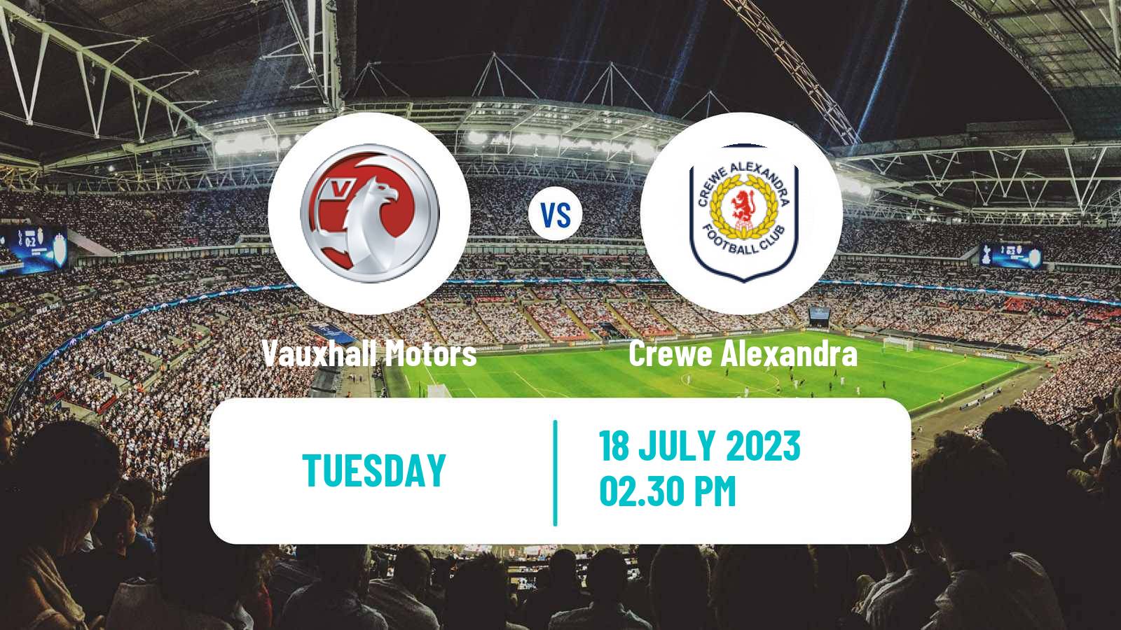 Soccer Club Friendly Vauxhall Motors - Crewe Alexandra