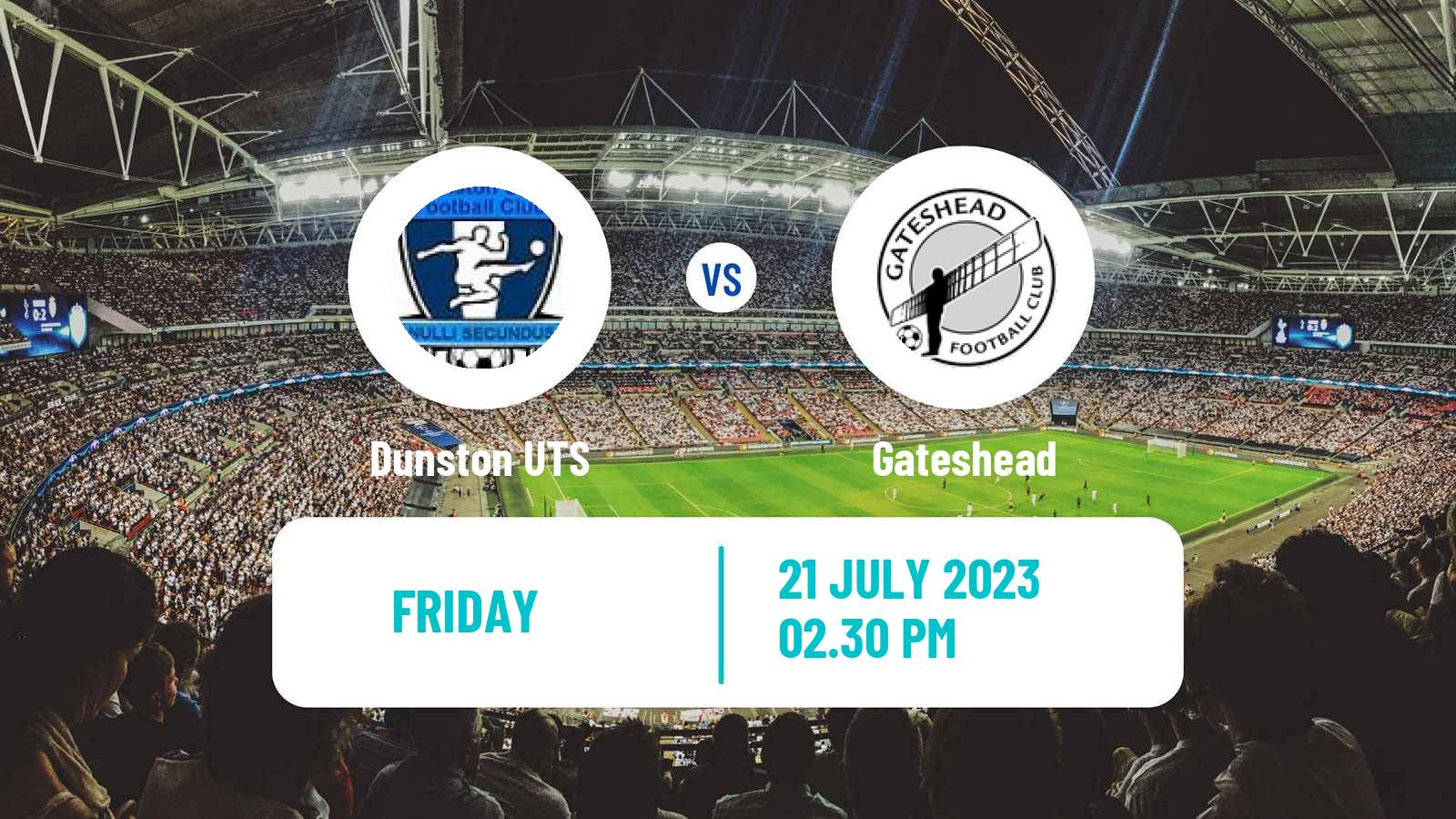 Soccer Club Friendly Dunston UTS - Gateshead