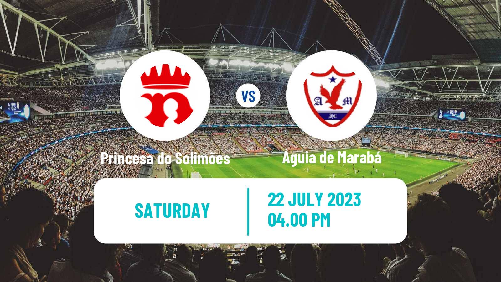 Soccer Brazilian Serie D Princesa do Solimões - Águia de Marabá