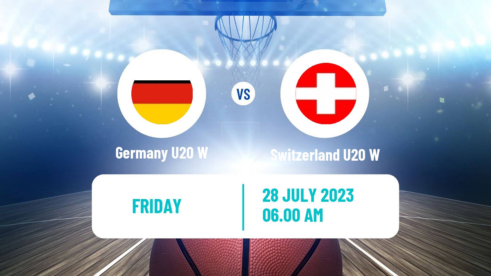Basketball European Championship U20 B Basketball Women Germany U20 W - Switzerland U20 W